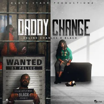 Daddy Change by Celine Charles