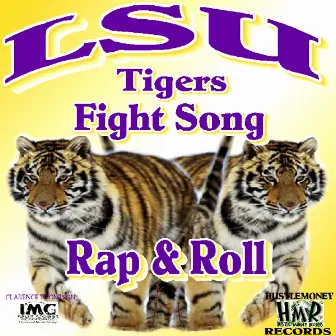 LSU Tigers Fight Song Rap & Roll by Hustleman