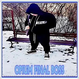 Opium Final Boss by TWR aka Król Podziemia