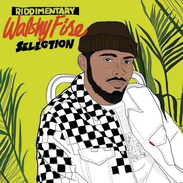 Walshy Fire: Riddimentary Selection