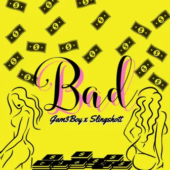 Bad by Gam3Boy