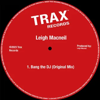 Bang the DJ by Leigh Macneil