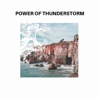 Power of Thunderstorm by Bubbly Waves 3D Sounds