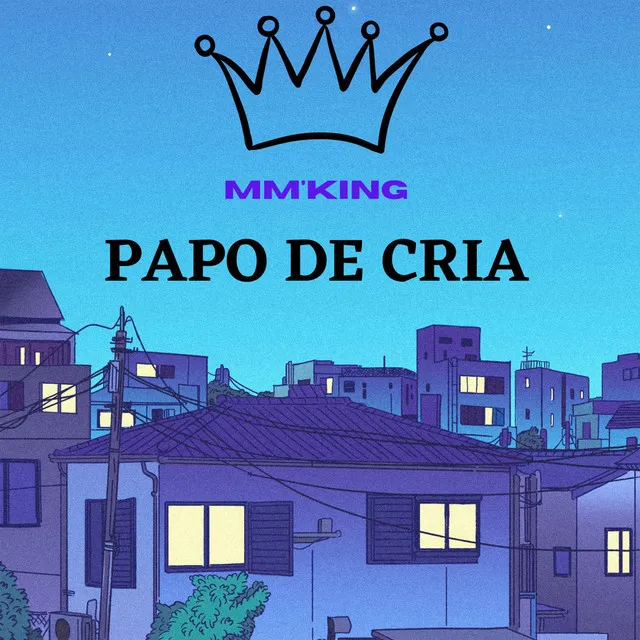 Mm'king - Papo de Cria