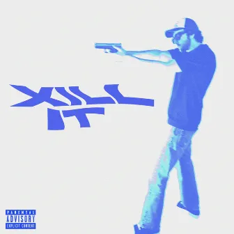 XILL IT by Yung Mason