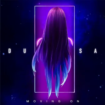 Moving On by Dusa Naga