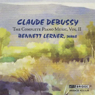 Debussy: Complete Piano Music, Vol. 2 by Bennett Lerner