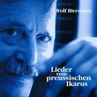 Lieder vom preußischen Ikarus by Wolf Biermann