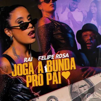 Joga a Bunda pro Pai by Felipe Rosa