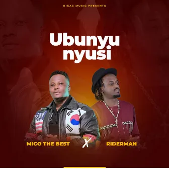 Ubunyunyusi by Mico The Best