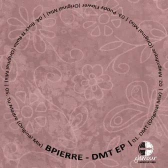 DMT EP by Bpierre