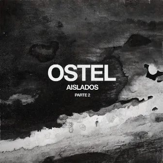 Aislados, Pt. 2 by Ostel