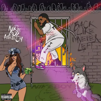 Back Like I Never Left by Nikeboymeech