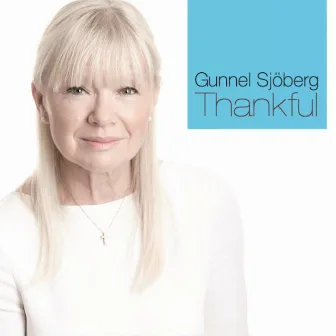 Thankful by Gunnel Sjoberg