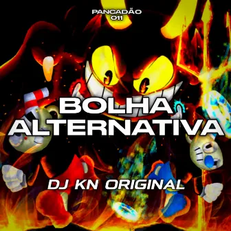 BOLHA ALTERNATIVA by Pancadão 011