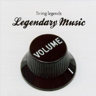 Legendary Music, Vol. 1 by Living Legends