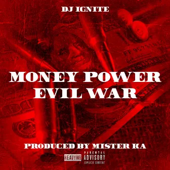 Money Power Evil War by Dj Ignite