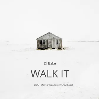 Walk It by DJ Bake