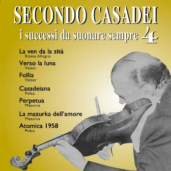 Secondo Casadei: i successi da suonare sempre, Vol. 4 by Moreno Il Biondo