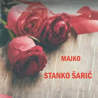 Majko by Stanko Šarić