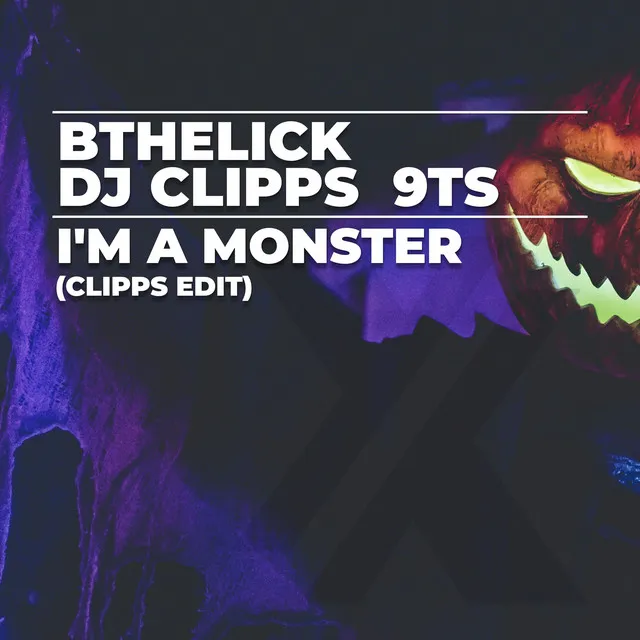 I'm a Monster (Clipps Edit)