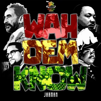 Wah Dem Know by Jahman