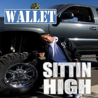 Sittin High by Wallet Green