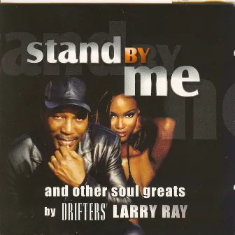 Stand by me by Larry Ray