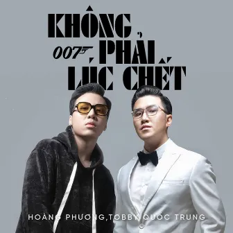 Không Phải Lúc Chết by Hoang Phuong