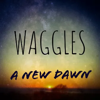 A New Dawn by Waggles