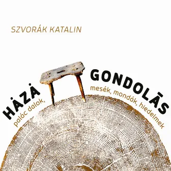 Hazagondolás by Szvorák Katalin