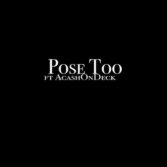 Pose Too by Unknown Artist