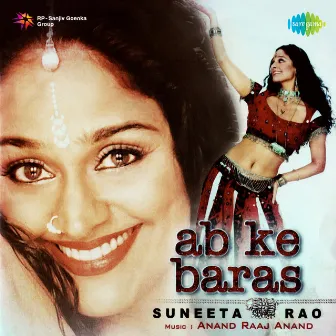 Ab Ke Baras by Suneeta Rao