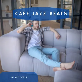 Cafe Jazz Beats by Nu Jazz Club