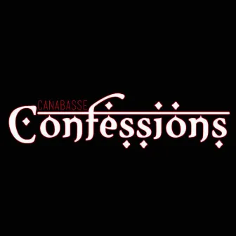 Confessions by Canabasse