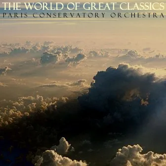 The World Of Great Classics by Paris Conservatory Orchestra