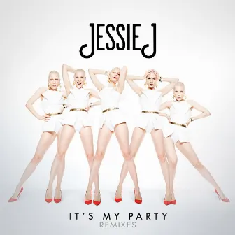 It's My Party (Remixes) by Jessie J