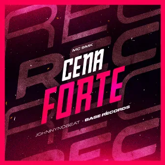 Cena Forte by MC SMK