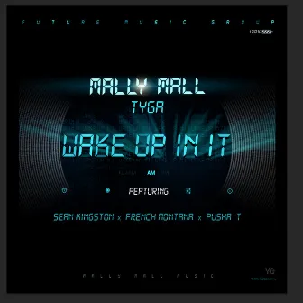 Wake Up In It (feat. Sean Kingston, French Montana & Pusha T) - Single by Mally Mall