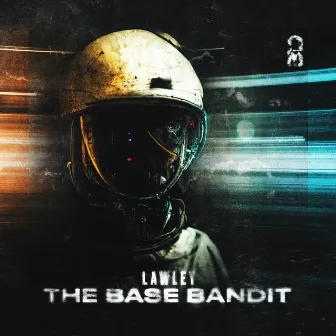 The Base Bandit by Lawley