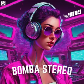 Bomba Stereo by 4NDY