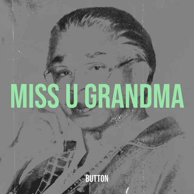 Miss U Grandma