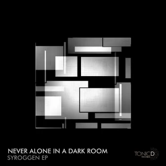 Syroggen EP by Never Alone In A Dark Room