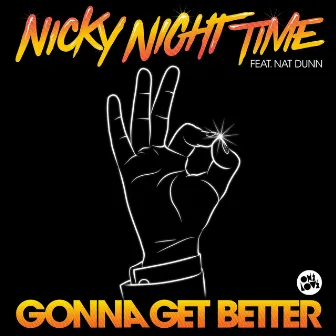 Gonna Get Better by Nicky Night Time