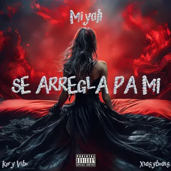 SE ARREGLA PA MI by xtasybeats