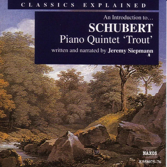 An Introduction to … SCHUBERT: Piano Quintet "Trout": A surprising change of tone and a premonition