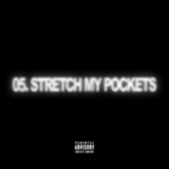 Stretch My Pockets