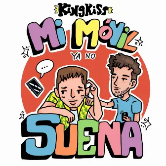 Mi móvil ya no suena by KingKiss