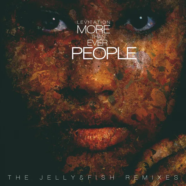 More Than Ever People - Jelly & Fish in Too Deep Remix