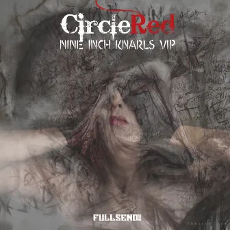 Nine Inch Knarls by Circle Red